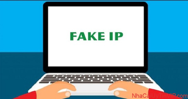 Trên thị trường hiện có khá nhiều phần mềm Fake IP